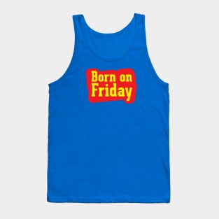 Born on Friday Tank Top